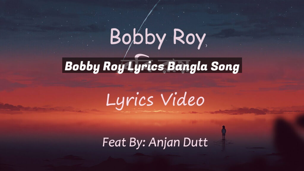Bobby Roy Lyrics Bangla Song
